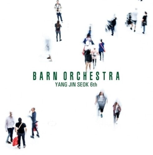 Yang Jin Seok: Barn Orchestra