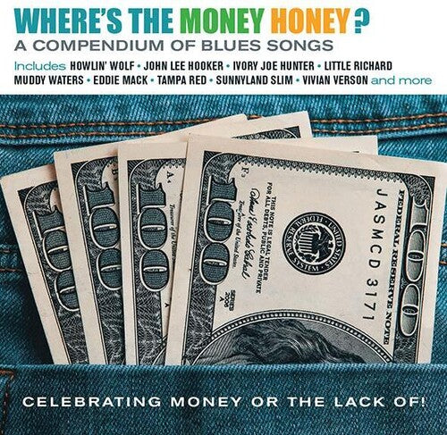 Where's the Money Honey: Compendium of Blues Songs: Where's The Money Honey? A Compendium Of Blues Songs Celebrating Money Or The Lack Of! / Various