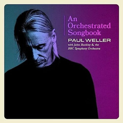 Weller, Paul: Orchestrated Songbook: Paul Weller With Jules Buckley & The BBC Symphony Orchestra [Limited Hardback Book Package]