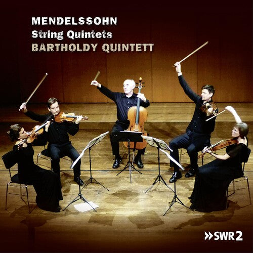 Mendelssohn / Bartholdy Quintett: String Quintets