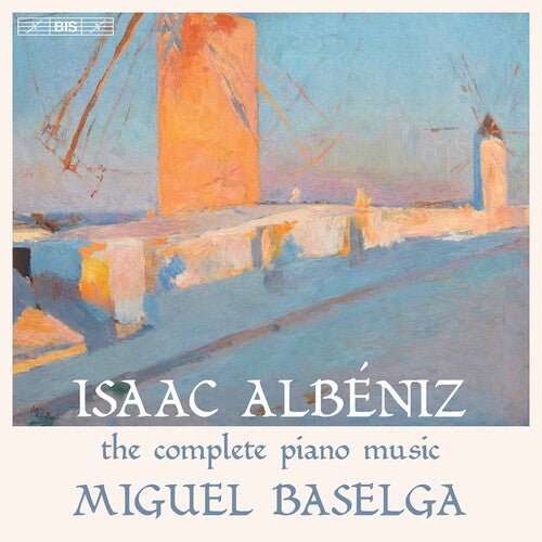 Albeniz / Baselga: Complete Piano Music