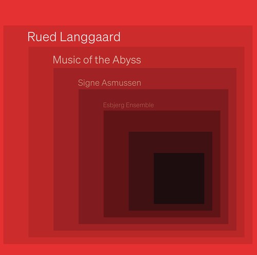 Langgaard / Asmussen / Esbjerg Ensemble: Music of the Abyss