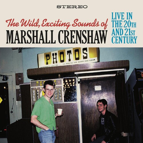 Crenshaw, Marshall: The Wild Exciting Sounds of Marshall Crenshaw:  Live In The 20th and  21st Century