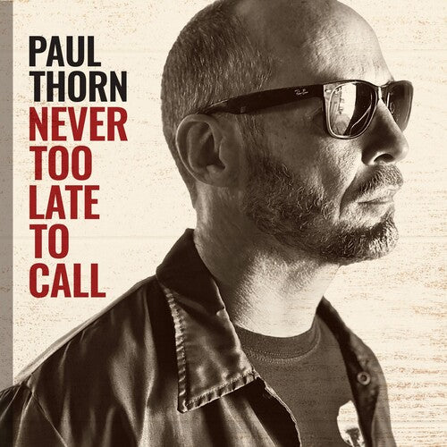 Thorn, Paul: Never Too Late To Call