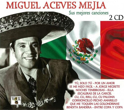 Mejia, Miguel Aceves: Sus Mejores Canciones Vol 1 & 2