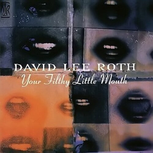Roth, David Lee: Your Filthy Little Mouth