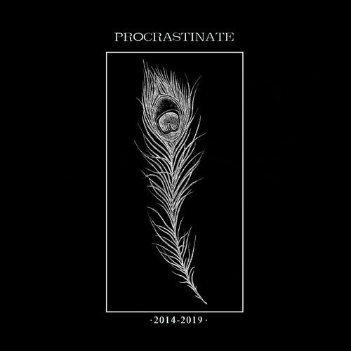 Procrastinate: Discography 2014-2019