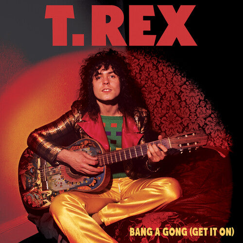 T.Rex: Bang A Gong (Get It On)