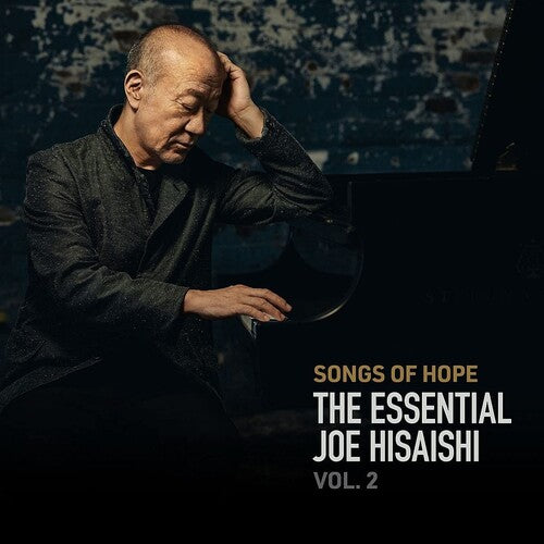 Hisaishi, Joe: Songs of Hope: The Essential Joe Hisaishi Vol. 2