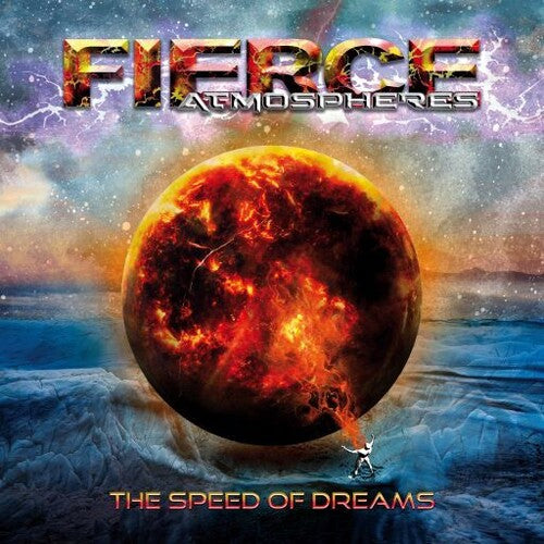 Fierce Atmospheres: The Speed Of Dreams