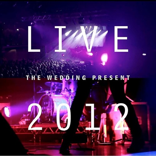 Wedding Present: Live 2012: Seamonsters Played Live In Manchester