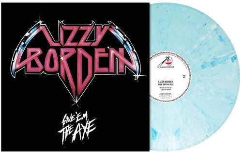 Lizzy Borden: Give 'em The Axe