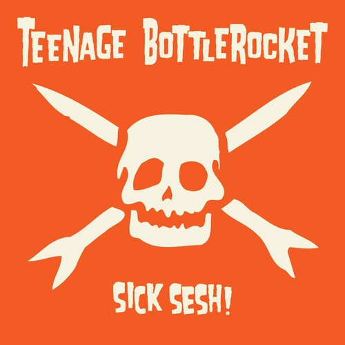 Teenage Bottlerocket: Sick Sesh