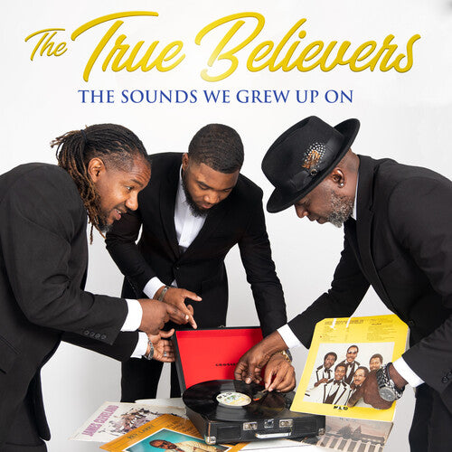 True Believers: Sounds We Grew Up On