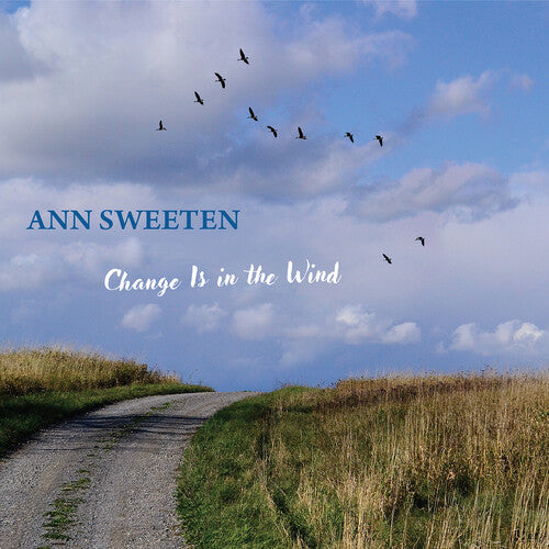 Sweeten, Ann: Change Is In The Wind