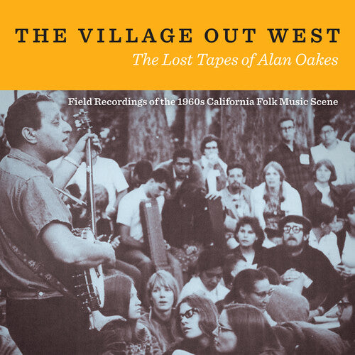 Village Out West: Lost Tapes of Alan Oakes / Var: The Village Out West: The Lost Tapes of Alan Oakes / Various