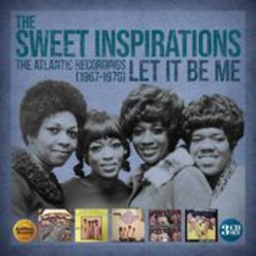 Sweet Inspirations: Let It Be Me: The Atlantic Recordings 1967-1970