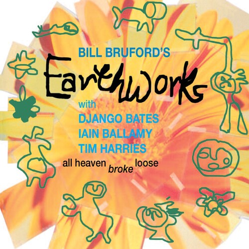 Bruford, Bill / Earthworks: All Heaven Broke Loose