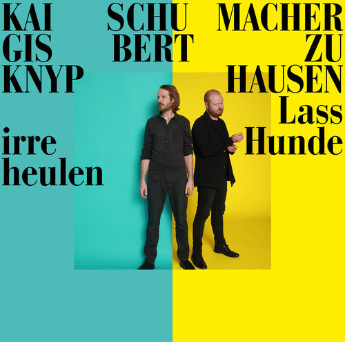 Schubert / Knyphausen / Schumacher: Lass Irre Hunde Heulen