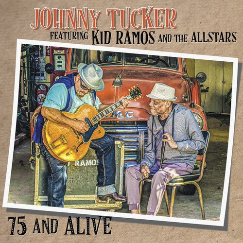 Tucker, Johnny / Kid Ramos & Allstars: 75 & Alive