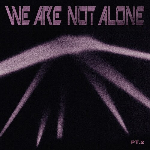 We Are Not Alone: Part 2 / Various: We Are Not Alone - Part 2 / VARIOUS