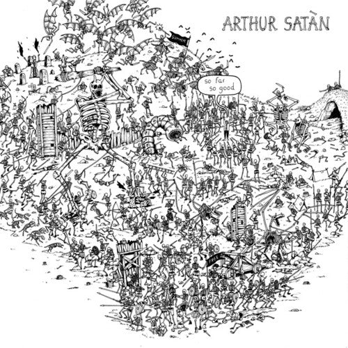 Satan, Arthur: So Far So Good