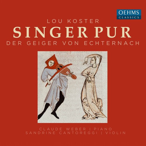 Koster / Singer Pur: Der Geiger Von Echternach