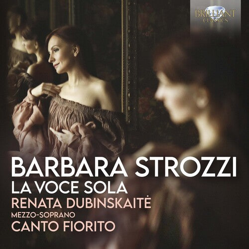 Strozzi / Dubinskaite / Canto Fiorito: La Voce Sola