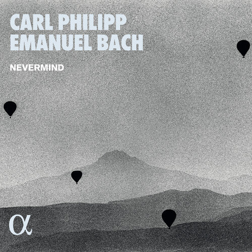 Bach, C.P.E. / Nevermind: Quartets & Sonatas