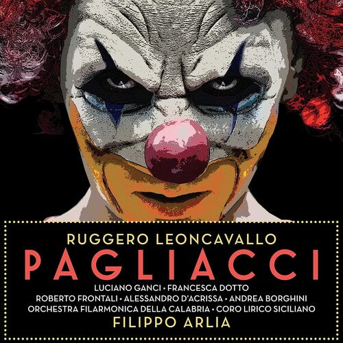 Leoncavallo / Arlia / Frontali / Ganci / Dotto: Leoncavallo: Pagliacci