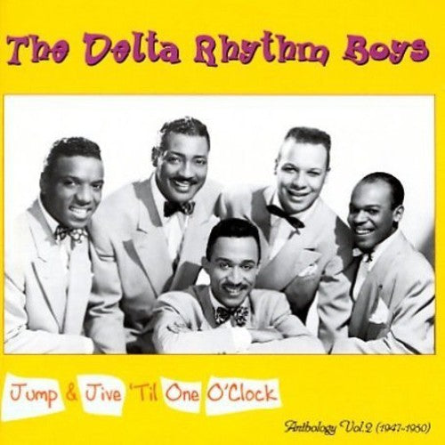 Delta Rhythm Boys: Jump & Jive Til One O'Clock Anthology, Vol.2: 1947-50