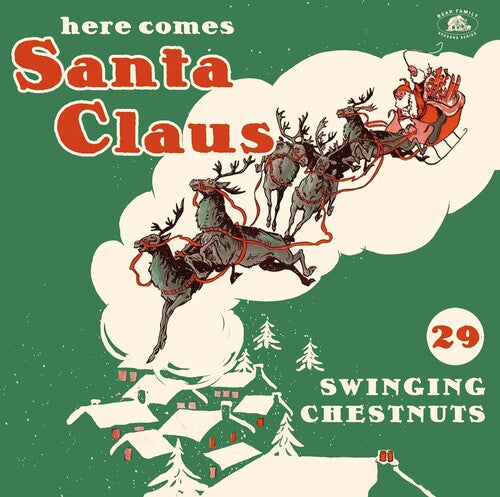 Here Comes Santa Claus: 29 Swinging Chestnut / Var: Here Comes Santa Claus: 29 Swinging Chestnuts (Various Artists)