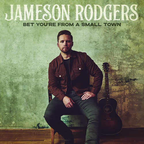 Rodgers, Jameson: Bet You're From A Small Town