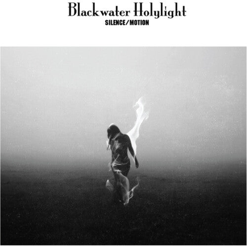 Blackwater Holylight: Silence/Motion