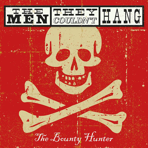 Men They Couldn't Hang: The Bounty Hunter