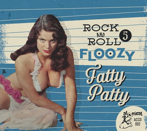 Rock 'N' Roll Floozy 5: Fatty Patty / Various: Rock 'n' Roll Floozy 5: Fatty Patty (Various Artists)