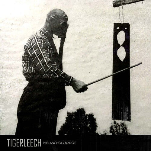 Tigerleech: Melancholy Bridge