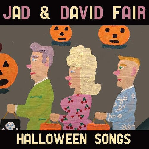 Fair, Jad & David: Halloween Songs