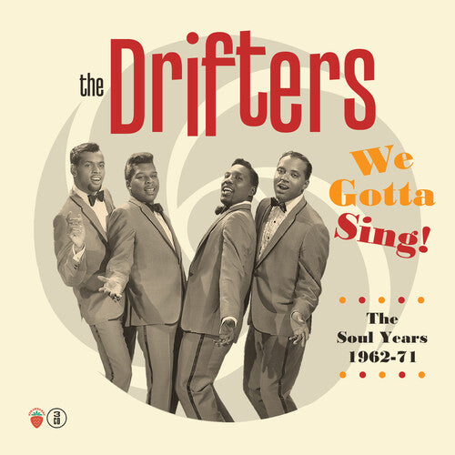 Drifters: We Gotta Sing: The Soul Years 1962-1971