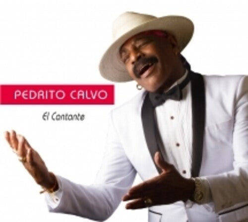 Calvo, Pedrito: El Cantante