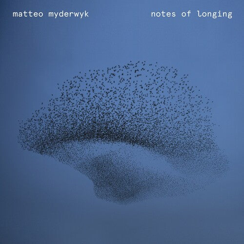 Myderwyk, Matteo: Notes of Longing