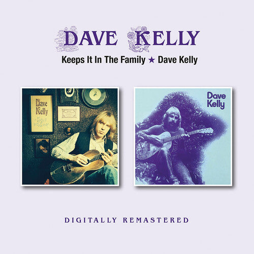 Kelly, Dave: Keeps It In The Family / Dave Kelly