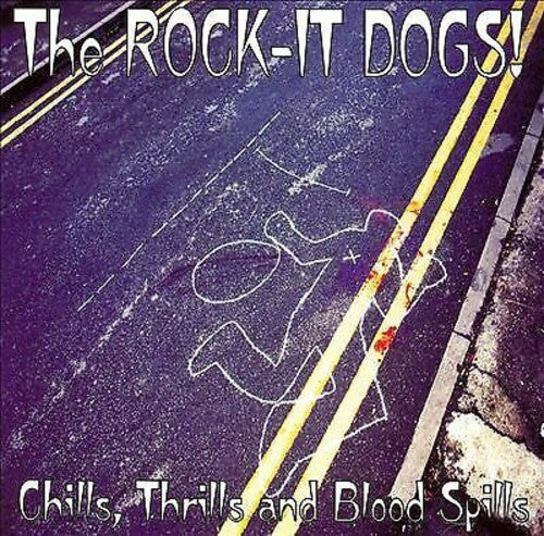 Rock-It Dogs: Chills, Thrills & Blood Spills