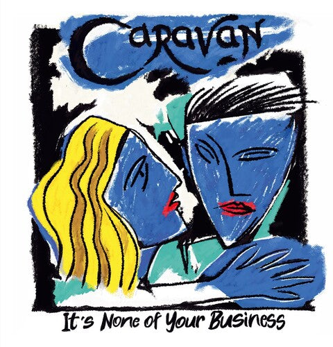 Caravan: It's None Of Your Business