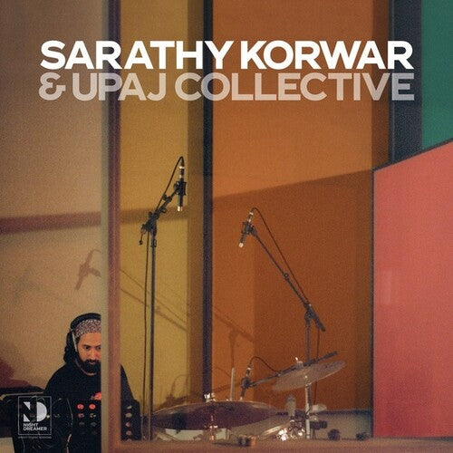 Korwar, Sarathy & Upaj Collective: Night Dreamer Direct to Disc Sessions