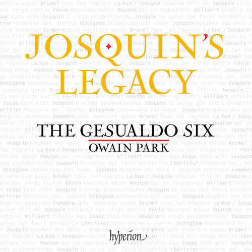 Gesualdo Six / Park, Owain: Josquin's legacy