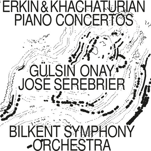 Erkin / Onay / Bilkent Symphony Orch: Piano Concertos