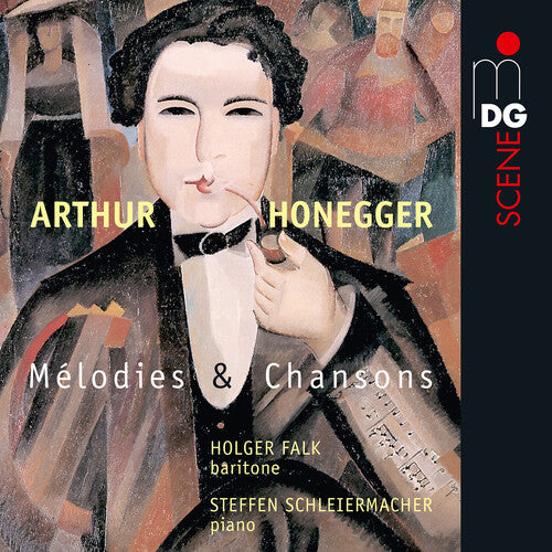 Honegger / Schleiermacher: Melodies Et Chansons