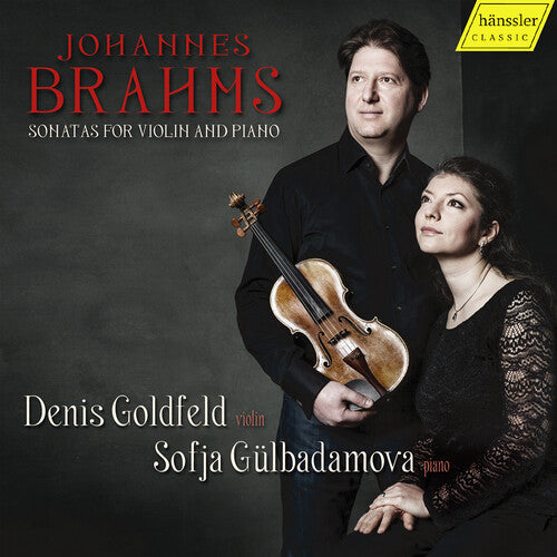 Brahms / Goldfeld / Gulbadamova: Sonatas for Violin & Piano