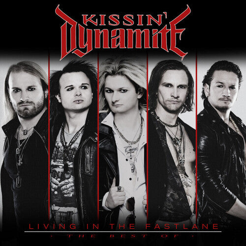 Kissin Dynamite: Living In The Fastlane - The Best Of